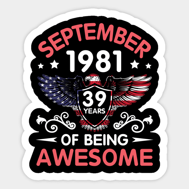 USA Eagle Was Born September 1981 Birthday 39 Years Of Being Awesome Sticker by Cowan79